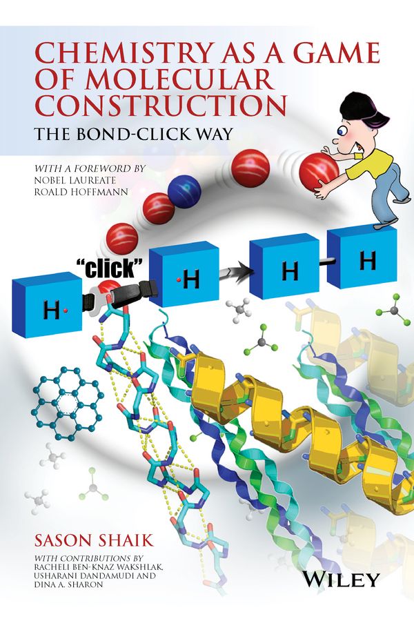 Chemistry as a Game of Molecular Construction: The Bond-Click Way | 1:a upplagan