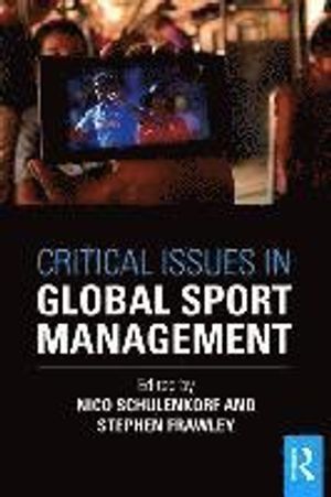 Critical Issues in Global Sport Management | 1:a upplagan