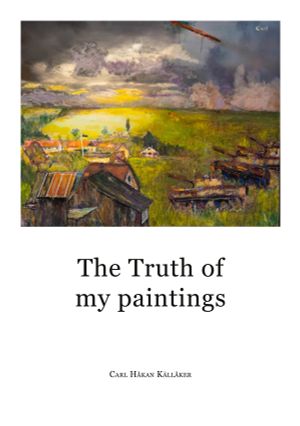 The Truth of my paintings | 1:a upplagan