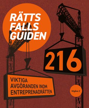 Rättsfallsguiden : 216 viktiga avgöranden inom entreprenadrätten |  2:e upplagan