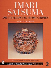 Imari, Satsuma And Other Japanese Export Ceramics