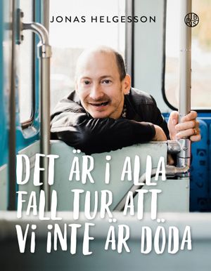 Det är i alla fall tur att vi inte är döda