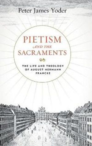 Pietism and the Sacraments