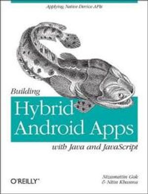 Building Hybrid Android Applications Using Java and JavaScript | 1:a upplagan