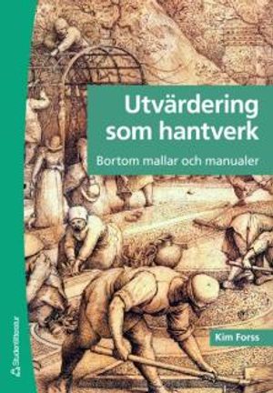 Utvärdering som hantverk. Bortom mallar och manualer | 1:a upplagan