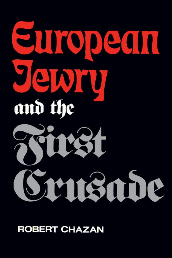 European Jewry and the First Crusade | 0:e upplagan