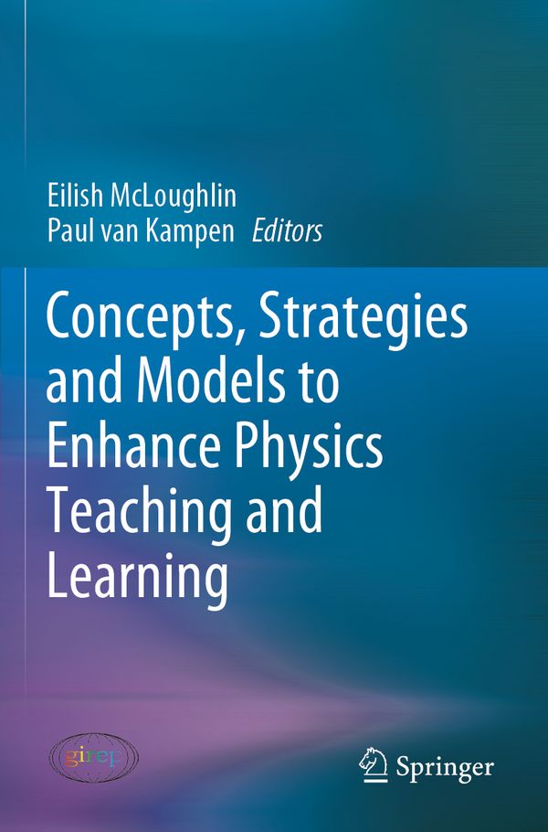 Concepts, Strategies and Models to Enhance Physics Teaching and Learning | 1:a upplagan