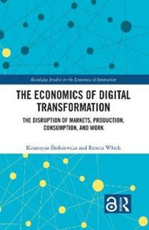 The Economics of Digital Transformation