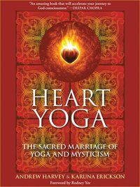 Heart yoga - the sacred marriage of yoga and mysticism