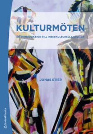 Kulturmöten - En introduktion till interkulturella studier | 3:e upplagan