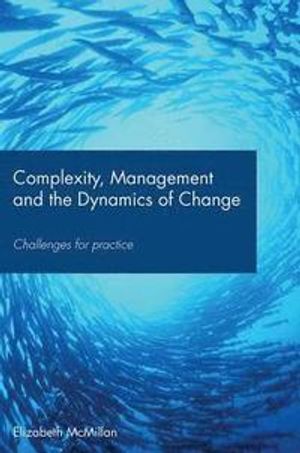 Complexity, Management and the Dynamics of Change | 1:a upplagan