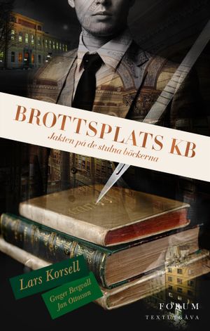 Brottsplats KB. Jakten på de försvunna böckerna (textutgåva)