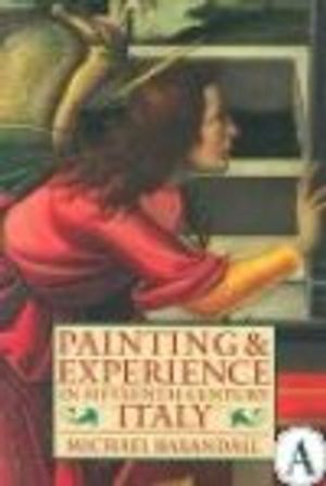 Painting and Experience in Fifteenth Century Italy |  2:e upplagan