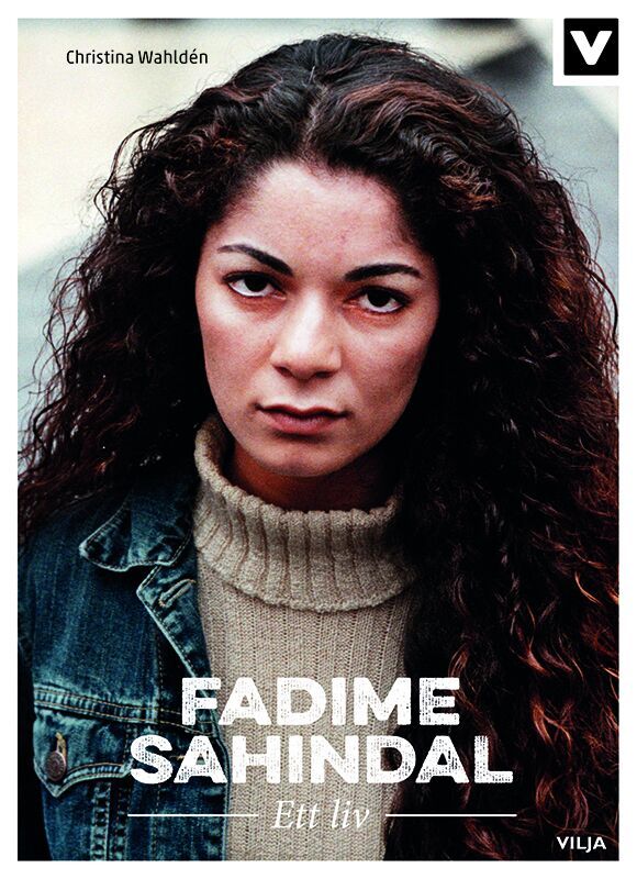 Fadime Sahindal : ett liv | 0:e upplagan