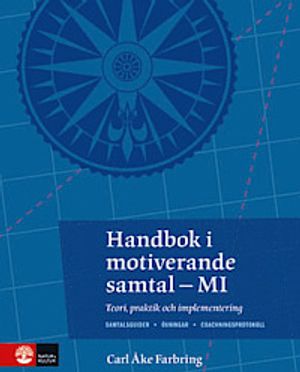 Handbok i motiverande samtal : teori, praktik och implementering | 1:a upplagan