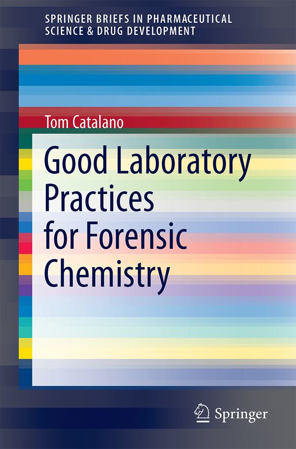 Good Laboratory Practices for Forensic Chemistry | 1:a upplagan