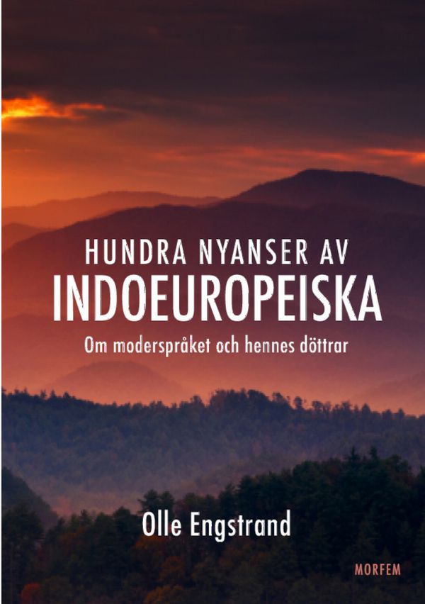 Hundra nyanser av indoeuropeiska: Om moderspråket och hennes döttrar | 1:a upplagan