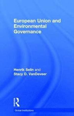 European Union and Environmental Governance | 1:a upplagan