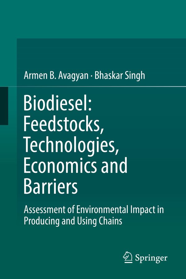Biodiesel: Feedstocks, Technologies, Economics and Barriers | 1:a upplagan