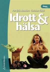 Idrott & hälsa Elevbok : Kurs Idrott och hälsa A | 1:a upplagan
