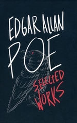 Edgar Allan Poe: Selected Works