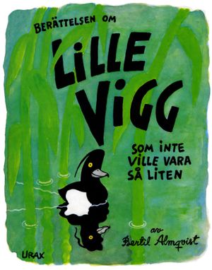 Berättelsen om Lille Vigg som inte ville vara så liten | 3:e upplagan