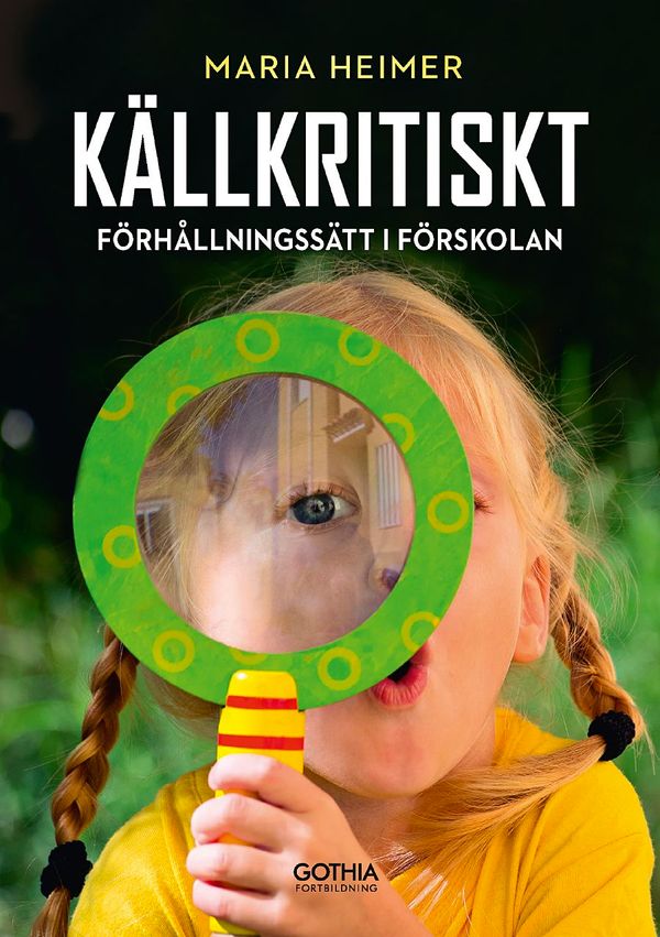 Källkritiskt förhållningssätt  i förskolan | 1:a upplagan