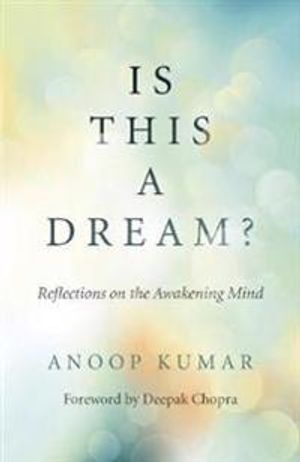 Is This a Dream? – Reflections on the Awakening Mind