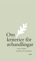 Om kriterier för avhandlingar - form, struktur, innehåll och socialisation