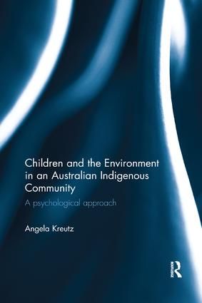 Children and the Environment in an Australian Indigenous Community | 1:a upplagan