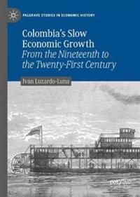 Colombia’s Slow Economic Growth | 1:a upplagan
