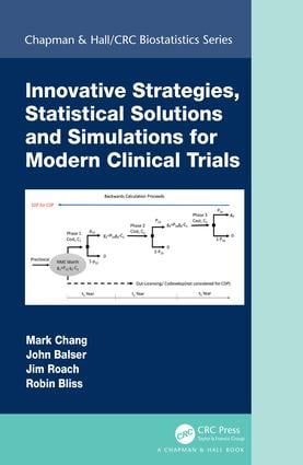 Innovative Strategies, Statistical Solutions and Simulations for Modern Clinical Trials | 1:a upplagan