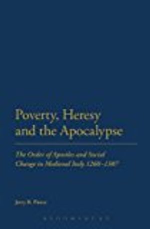 Poverty, Heresy, and the Apocalypse