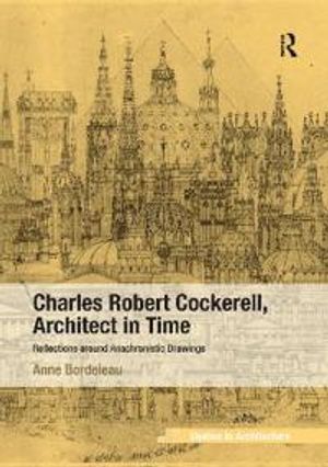 Charles Robert Cockerell, Architect in Time | 1:a upplagan