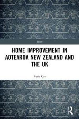 Home Improvement in Aotearoa New Zealand and the UK | 1:a upplagan