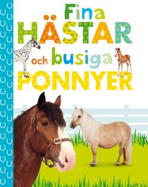 Fina hästar och busiga ponnyer