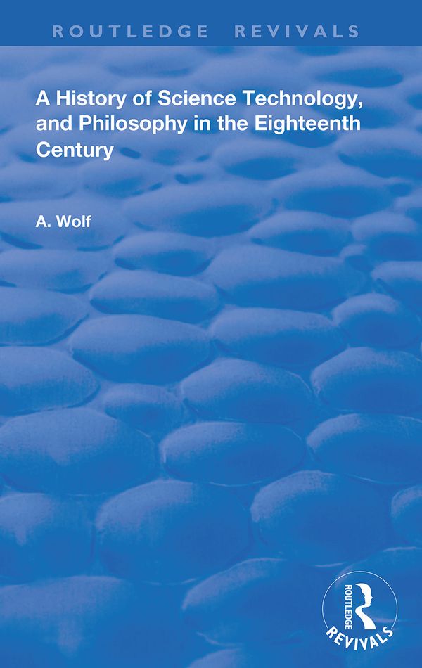 A History of Science Technology and Philosophy in the 18th Century | 1:a upplagan