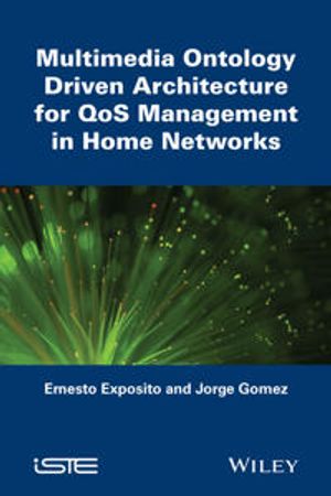 Multimedia Ontology Driven Architecture for QoS Management in Home Networks | 1:a upplagan