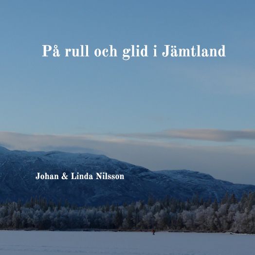 På rull och glid i Jämtland | 0:e upplagan
