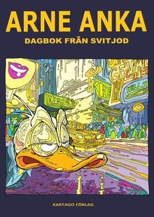 Arne Anka - rapport från Svitjod