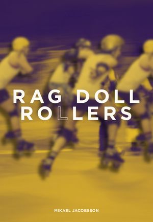 Rag Doll Rollers | 1:a upplagan