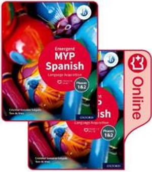 MYP Spanish Language Acquisition (Emergent) Print and Enhanced Online Course Book Pack | 1:a upplagan