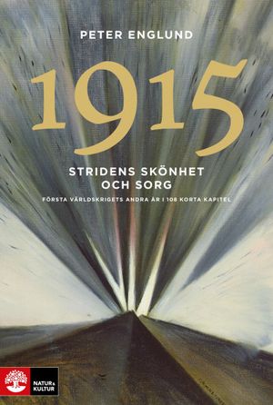 Stridens skönhet och sorg 1915 | 1:a upplagan