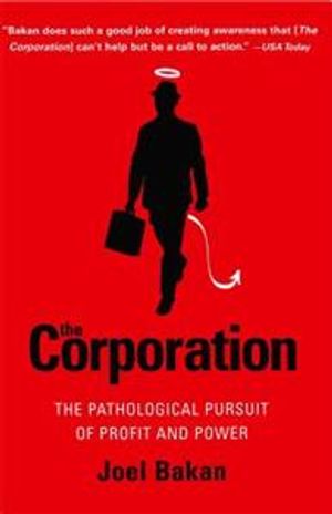 The Corporation: The Pathological Pursuit of Profit and Power |  2:e upplagan