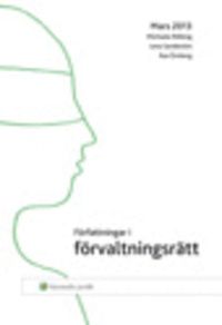 Författningar i förvaltningsrätt : Mars 2013 | 8:e upplagan