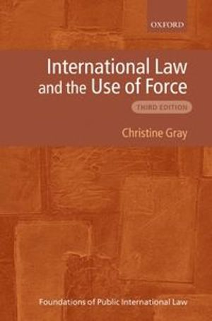 International Law and the Use of Force | 3:e upplagan