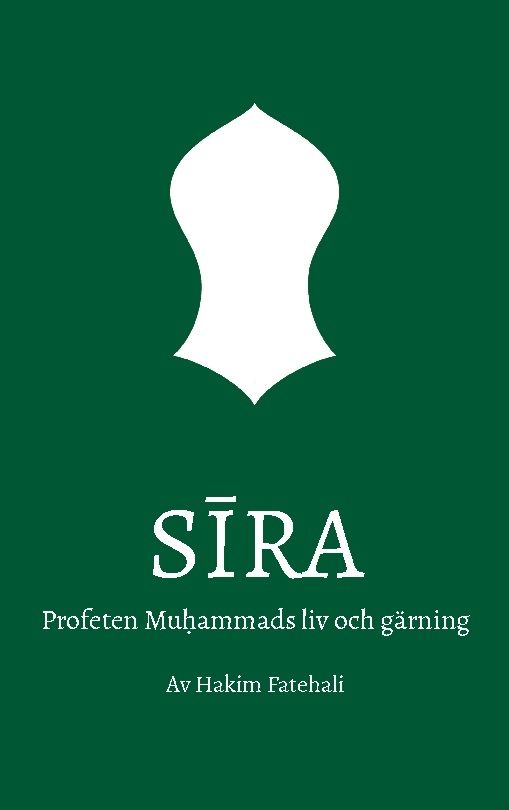Sira : Profeten Muhammads liv och gärning | 1:a upplagan