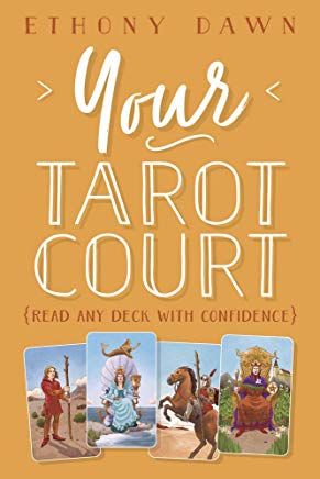 Your Tarot Court: Read Any Deck With Confidence | 0:e upplagan