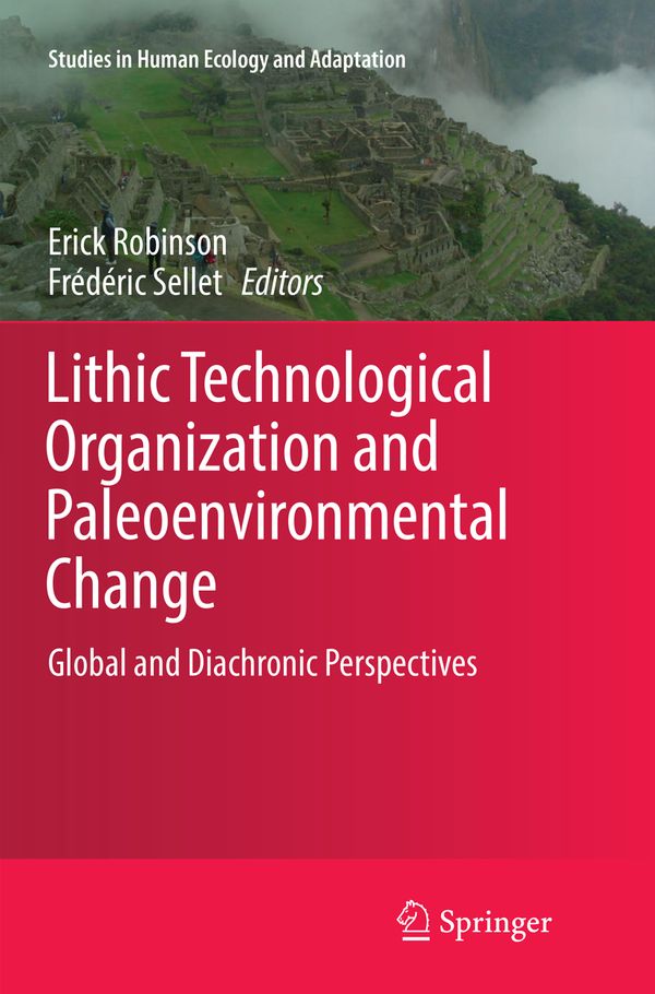Lithic Technological Organization and Paleoenvironmental Change | 1:a upplagan