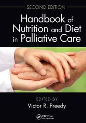 Handbook of Nutrition and Diet in Palliative Care, Second Edition |  2:e upplagan